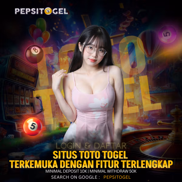 PEPSITOGEL @ Penggagas Situs Toto Togel Terkemuka Penuh Fitur Terlengkap